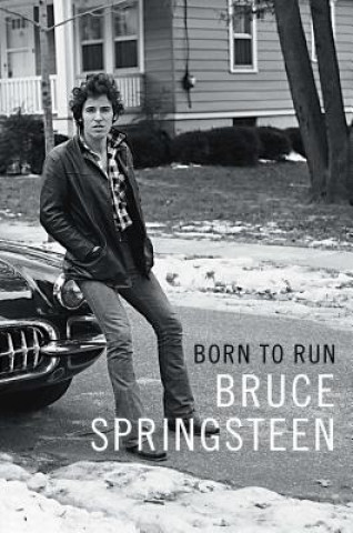 Könyv Born to Run Bruce Springsteen