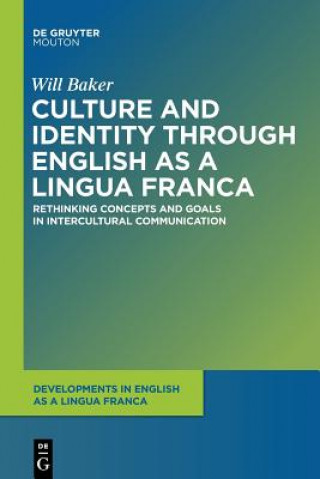 Könyv Culture and Identity through English as a Lingua Franca Will Baker