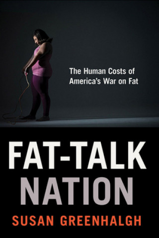 Carte Fat-Talk Nation Susan Greenhalgh