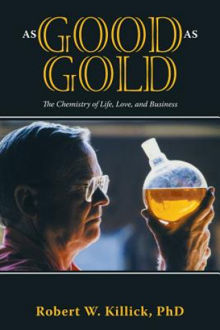 Kniha As Good as Gold Robert W. Killick Phd