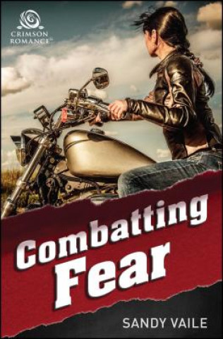 Könyv Combatting Fear Sandy Vaile