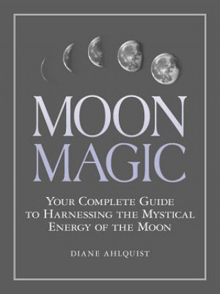 Knjiga Moon Magic Diane Ahlquist
