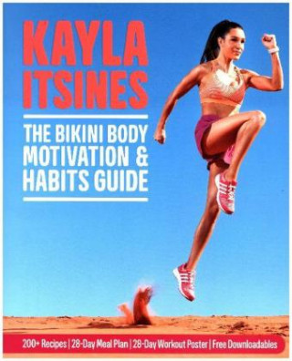 Kniha Bikini Body Motivation and Habits Guide Kayla Itsines