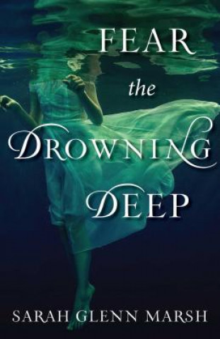 Carte Fear the Drowning Deep Sarah Marsh