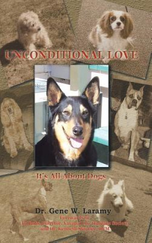 Carte Unconditional Love Dr Gene W. Laramy