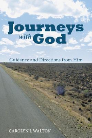 Книга Journeys with God Carolyn J. Walton