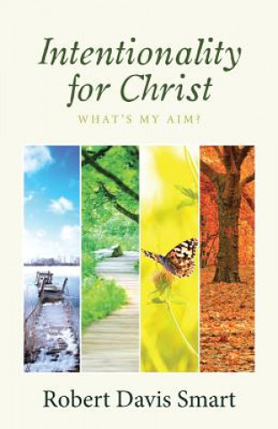Könyv Intentionality for Christ Robert Davis Smart