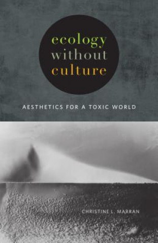 Kniha Ecology without Culture Christine L. Marran