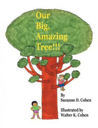 Buch Our Big, Amazing Tree!!! Suzanne D Cohen