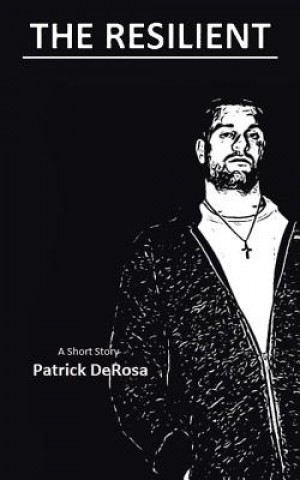 Knjiga Resilient Patrick DeRosa