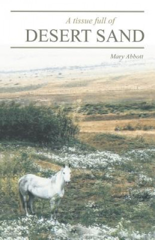 Knjiga Tissue Full of Desert Sand Mary Abbott