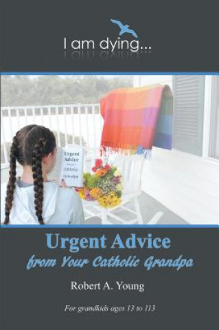 Книга URGENT ADVICE FROM YOUR CATH G Robert A. Young