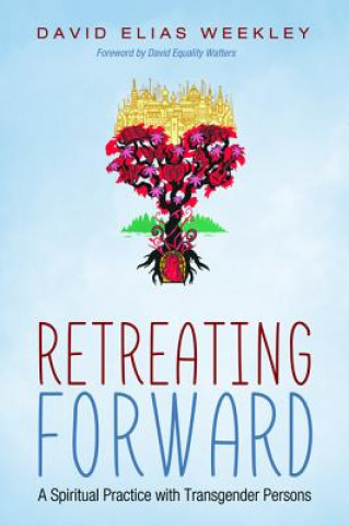 Книга Retreating Forward David Elias Weekley