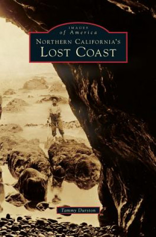Könyv NORTHERN CALIFORNIAS LOST COAS Tammy Durston
