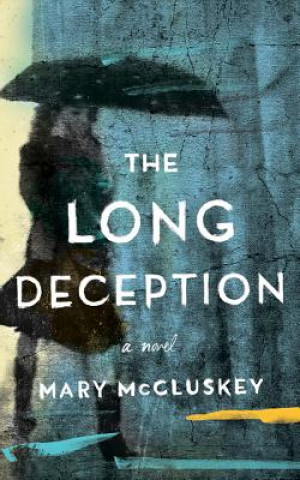 Audio The Long Deception Mary McCluskey