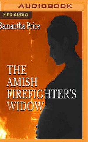 Audio The Amish Firefighter's Widow Samantha Price