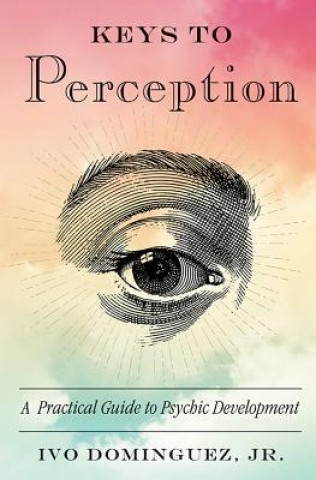 Könyv Keys to Perception Ivo Dominguez Jr
