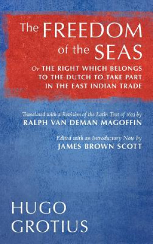 Könyv Freedom of the Seas Hugo Grotius