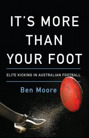 Kniha ITS MORE THAN YOUR FOOT Ben Moore