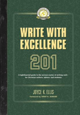 Knjiga WRITE W/EXCELLENCE 201 Joyce K. Ellis