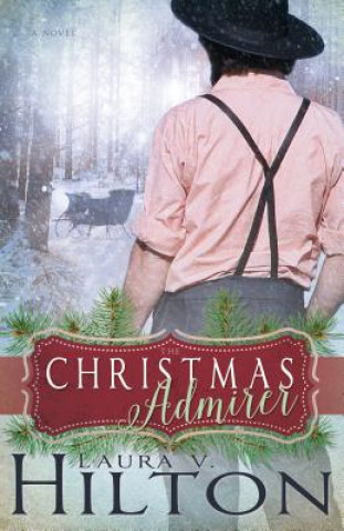 Könyv The Christmas Admirer Laura V. Hilton