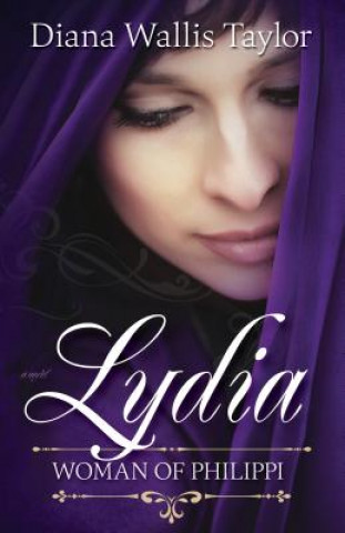 Könyv Lydia, Woman of Philippi Diana Wallis Taylor