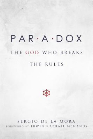 Book Paradox: The God Who Breaks the Rules Sergio de La Mora