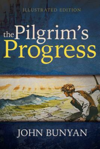 Carte Pilgrim's Progress (Illustrated Edition) John Bunyan