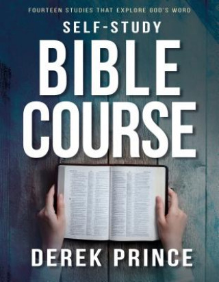 Carte Self-Study Bible Course: Fourteen Studies That Explore God's Word Derek Prince