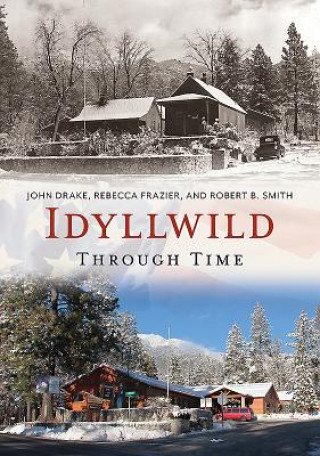 Buch Idyllwild Through Time John Drake