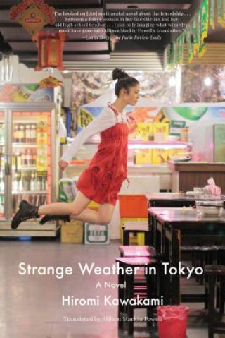 Kniha Strange Weather in Tokyo Hiromi Kawakami