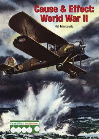 Knjiga Cause & Effect: World War II Hal Marcovitz