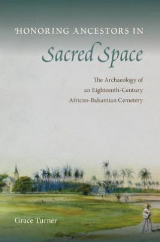 Könyv Honoring Ancestors in Sacred Space Grace Turner
