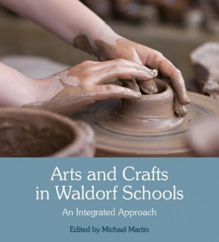 Kniha Arts and Crafts in Waldorf Schools Wolfgang Schad