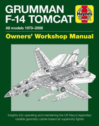 Kniha Grumman F-14 Tomcat Owners' Workshop Manual Tony Holmes
