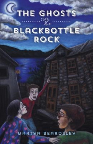 Book Ghosts of Blackbottle Rock Martyn Beardsley