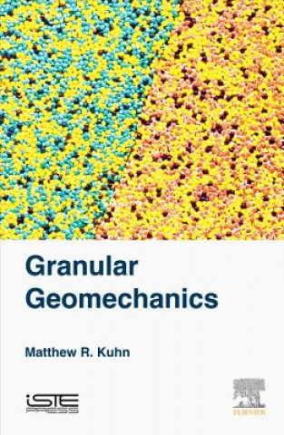 Kniha Granular Geomechanics Matthew R. Kuhn
