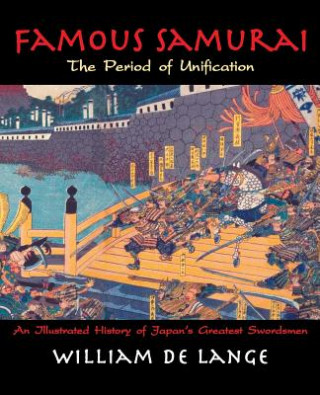 Carte Famous Samurai: The Period of Unification William De Lange