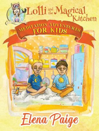 Knjiga Lolli and the Magical Kitchen Elena Paige