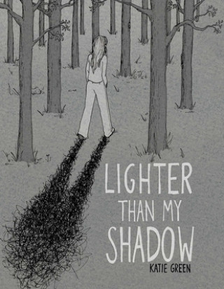 Kniha Lighter Than My Shadow Katie Green