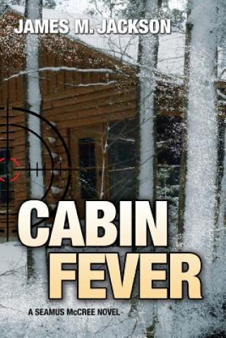 Carte Cabin Fever James M Jackson