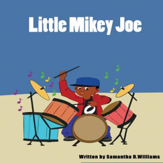 Książka Little Mikey Joe Samantha D Williams