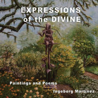 Kniha EXPRESSIONS of the DIVINE Ingeborg Martinez