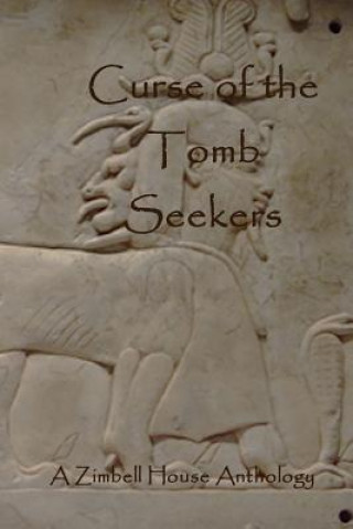 Carte Curse of the Tomb Seekers Zimbell House Publishing