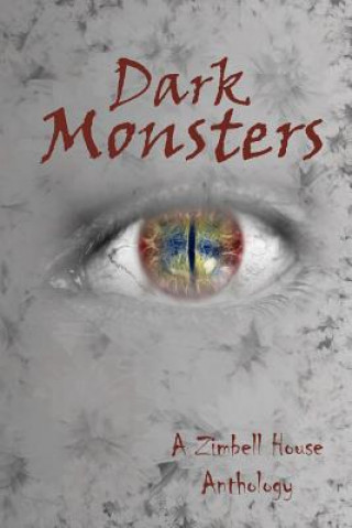 Kniha Dark Monsters Zimbell House Publishing