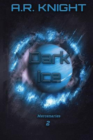 Kniha Dark Ice A. R. Knight