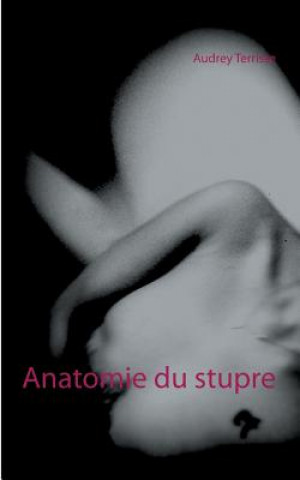 Kniha Anatomie du stupre Audrey Terrisse