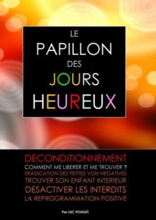Kniha Le Papillon des Jours Heureux Luc Pouget