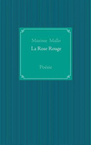 Kniha Rose Rouge Maxime Mallo