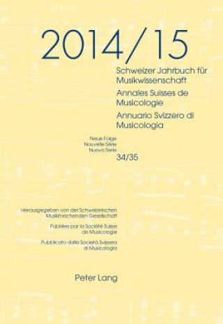 Carte Schweizer Jahrbuch Fuer Musikwissenschaft- Annales Suisses de Musicologie- Annuario Svizzero Di Musicologia Luca Zoppelli